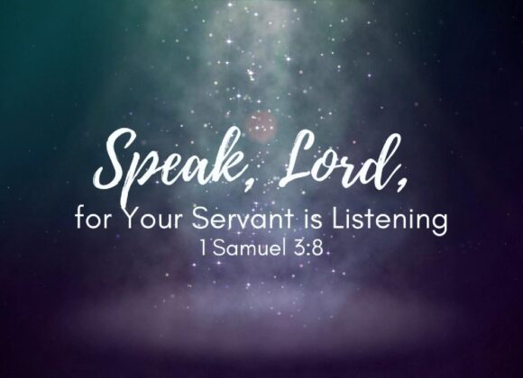 ‘Speak Lord, for Your Servant is Listening’; 1 Samuel 3:1-10; Dec. 29, 2024